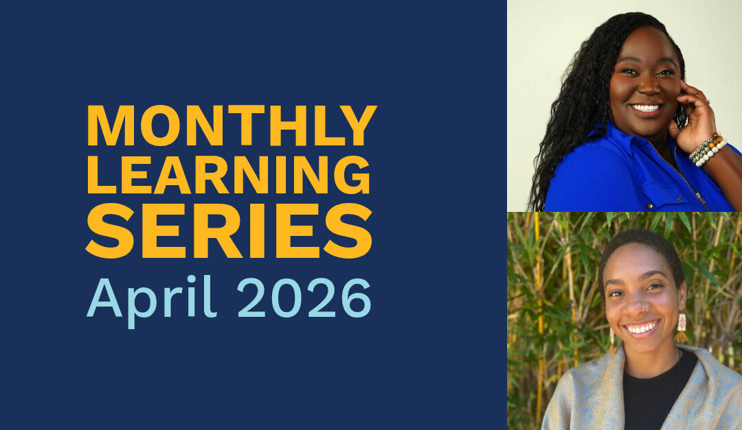 April Monthly Learning Series featuring California Coalition for Black Birth Justice